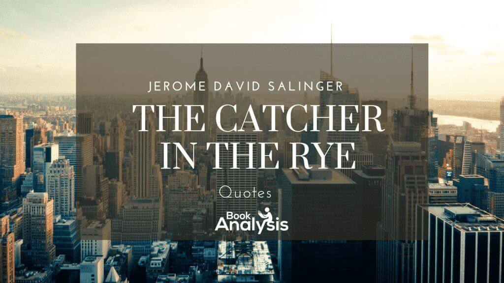 The Catcher in the Rye Quotes 1 The Catcher in the Rye Quotes 1