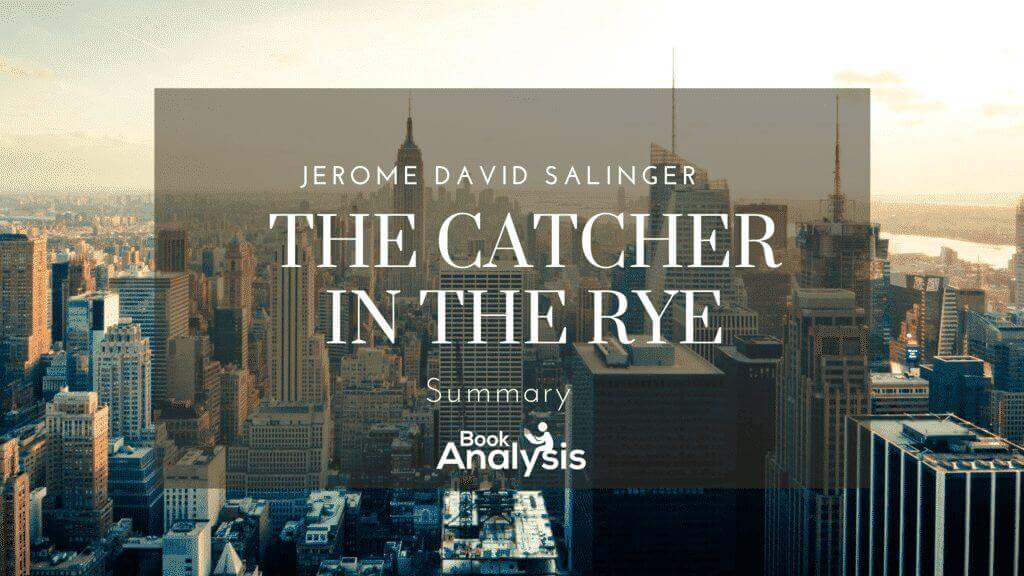 The Catcher in the Rye Summary 1 The Catcher in the Rye Summary 1