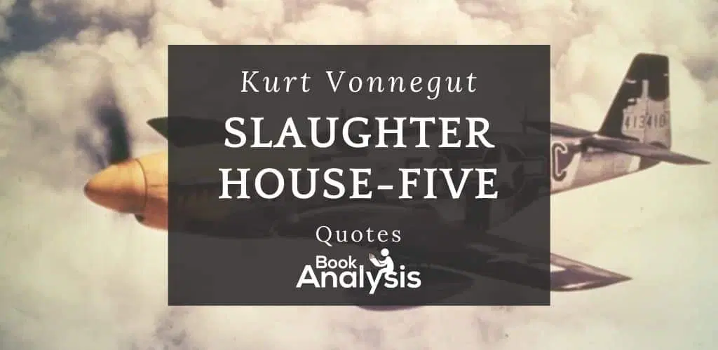 Slaughterhouse-Five Quotes Slaughterhouse-Five Quotes