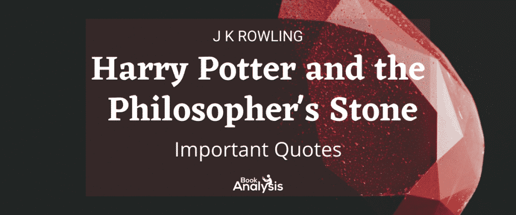 Harry Potter and the Philosopher’s Stone Important Quotes Harry Potter and the Philosopher’s Stone Important Quotes