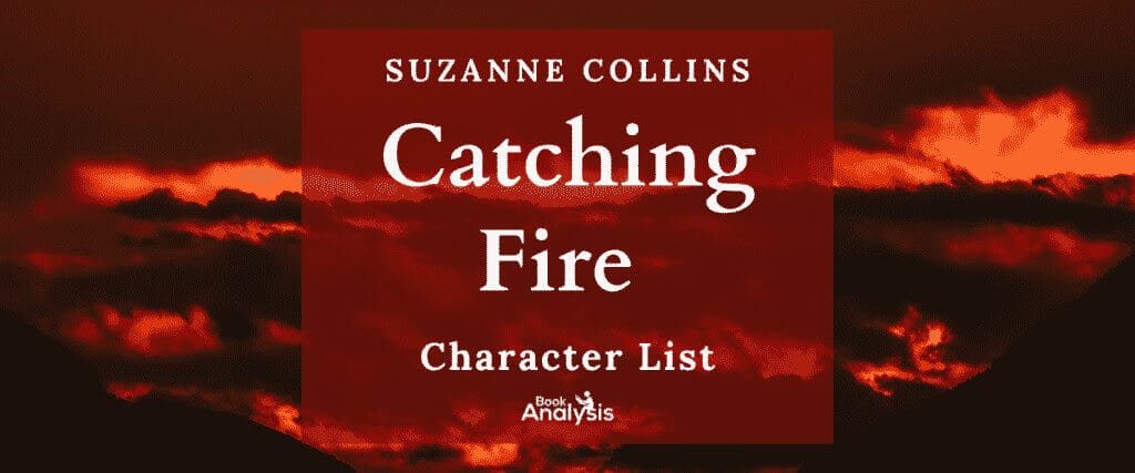 Catching Fire Character List Catching Fire Character List