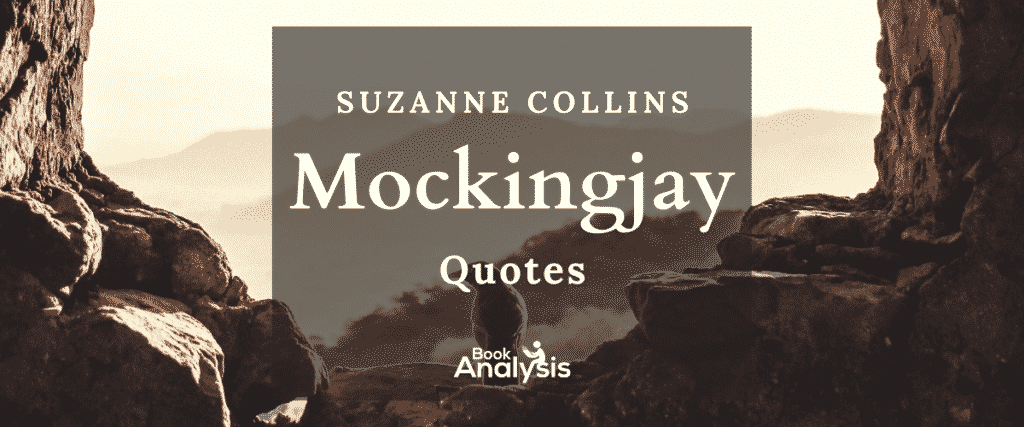 Mockingjay Quotes Mockingjay Quotes