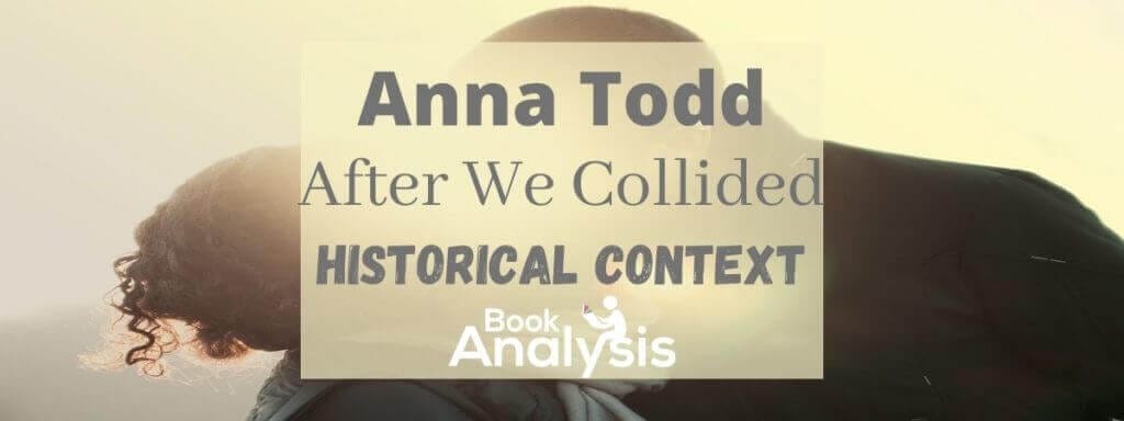 After We Collided Historical Context After We Collided Historical Context