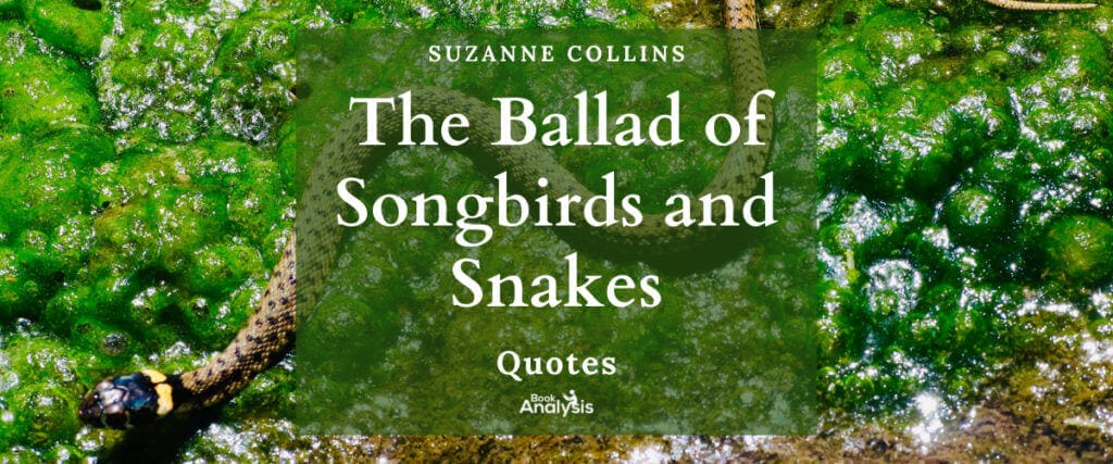 The Ballad of Songbirds and Snakes Quotes The Ballad of Songbirds and Snakes Quotes