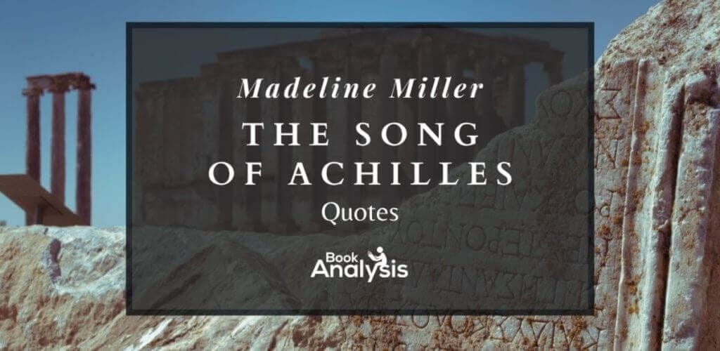 The Song of Achilles Best Quotes The Song of Achilles Best Quotes