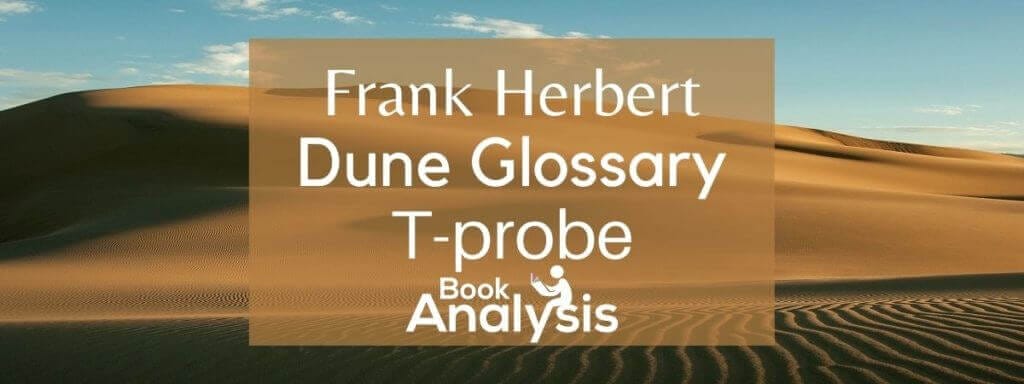 T-Probe in Dune T-Probe in Dune
