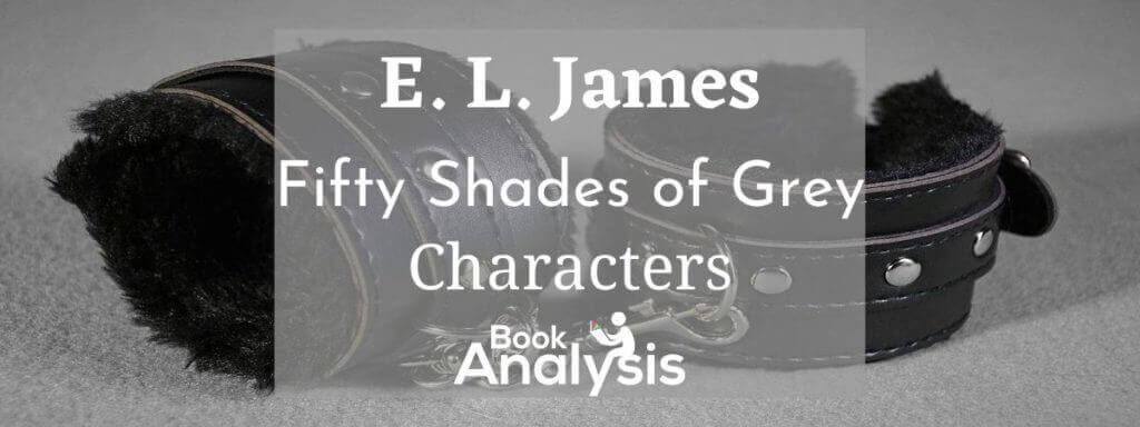 Fifty Shades of Grey Character List 1 Fifty Shades of Grey Characters