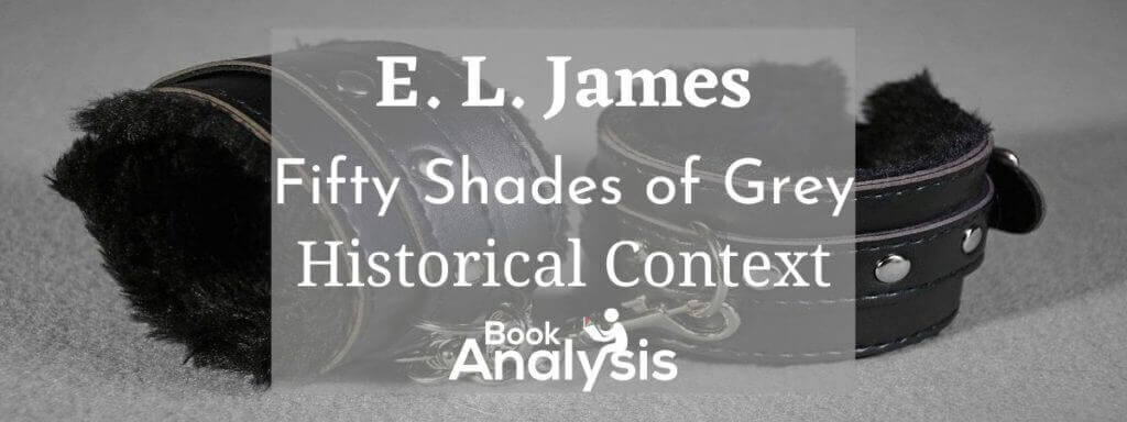 Fifty Shades of Grey Historical Context Fifty Shades of Grey Historical Context