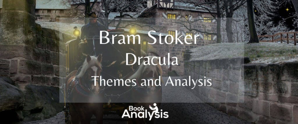 Dracula Themes and Analysis Dracula Themes and Analysis