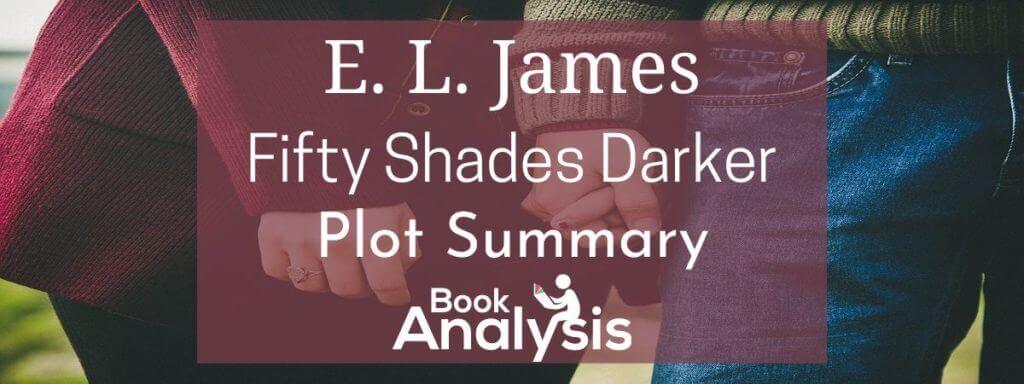 Fifty Shades Darker Summary