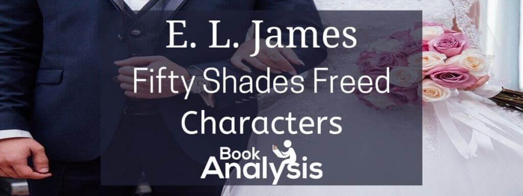 Fifty Shades Freed Characters Fifty Shades Freed Characters