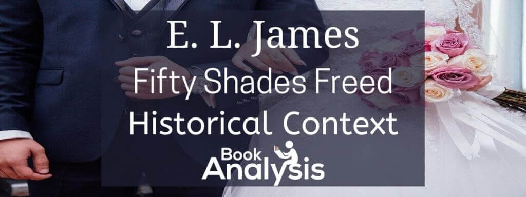 Fifty Shades Freed Historical Context Fifty Shades Freed Historical Context