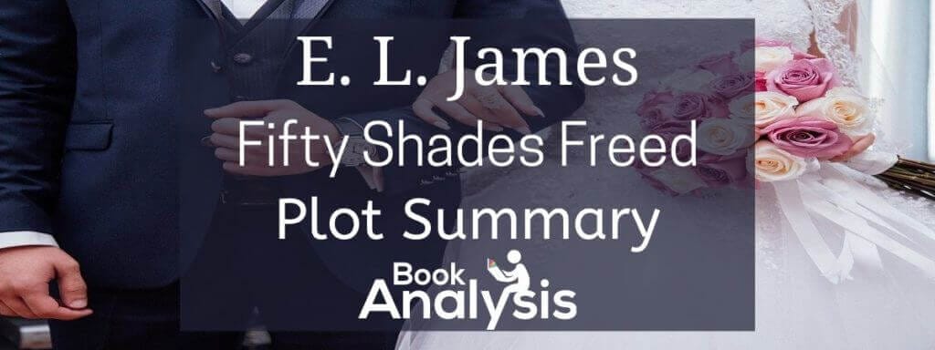 Fifty Shades Freed Plot Summary